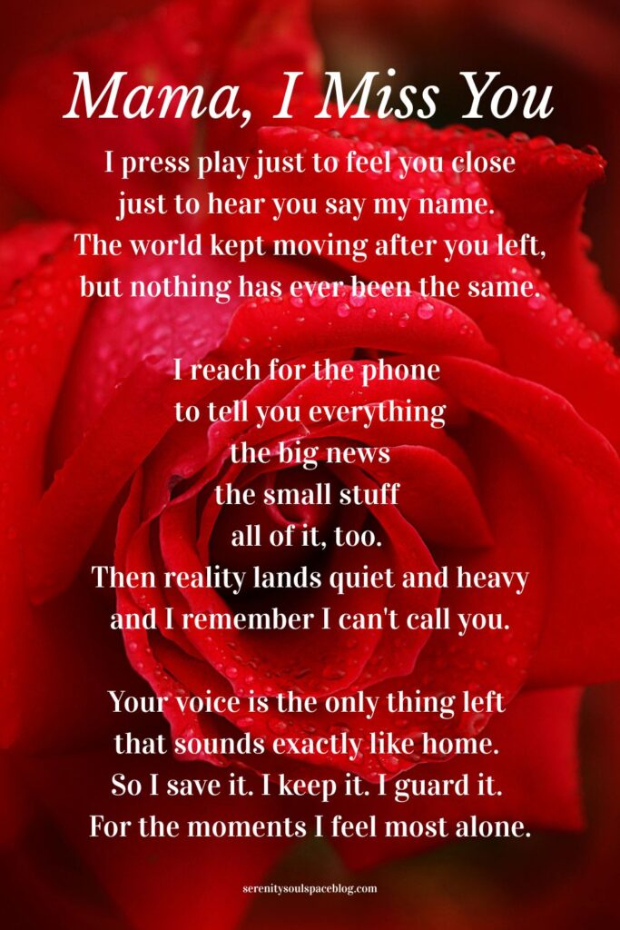 Close-up of a red rose with water droplets, overlaid with a heartfelt poem titled “Mama, I Miss You,” expressing grief and longing for a mother who has passed away, with serenitysoulspaceblog.com at the bottom.