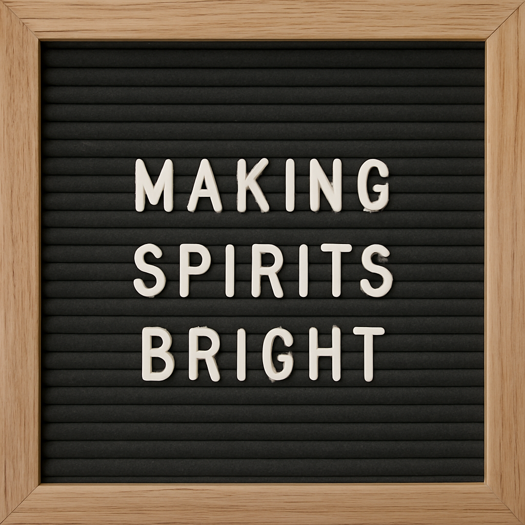 the featured image for this article which is a letter board that reads, "MAKING SPIRITS BRIGHT"
