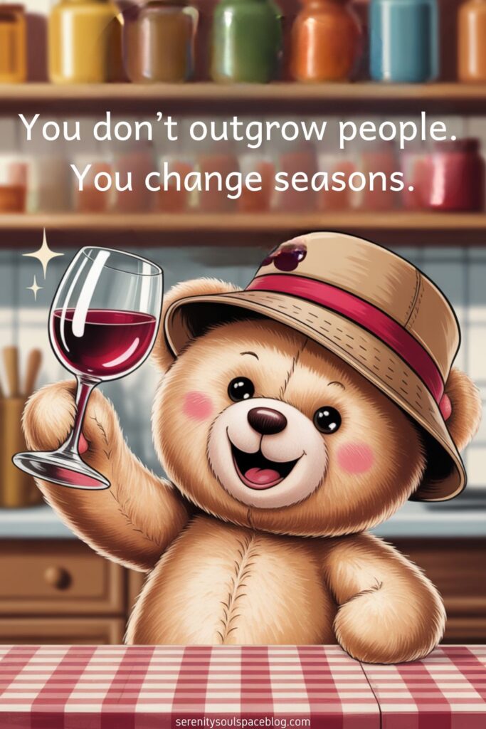 cute picture quote - teddy bear holding a wine glass in the air