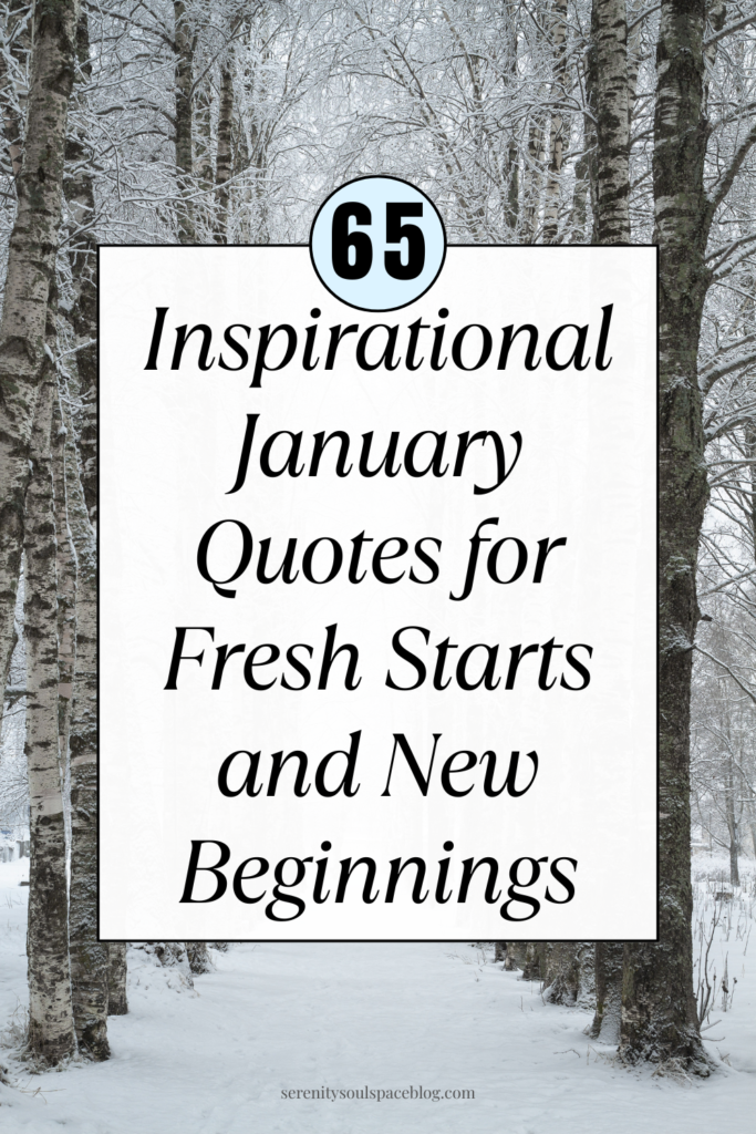 The Pinterest pin for this post on a winter background and title says, "65 Inspirational January Quotes for Fresh Starts and New Beginnings"
