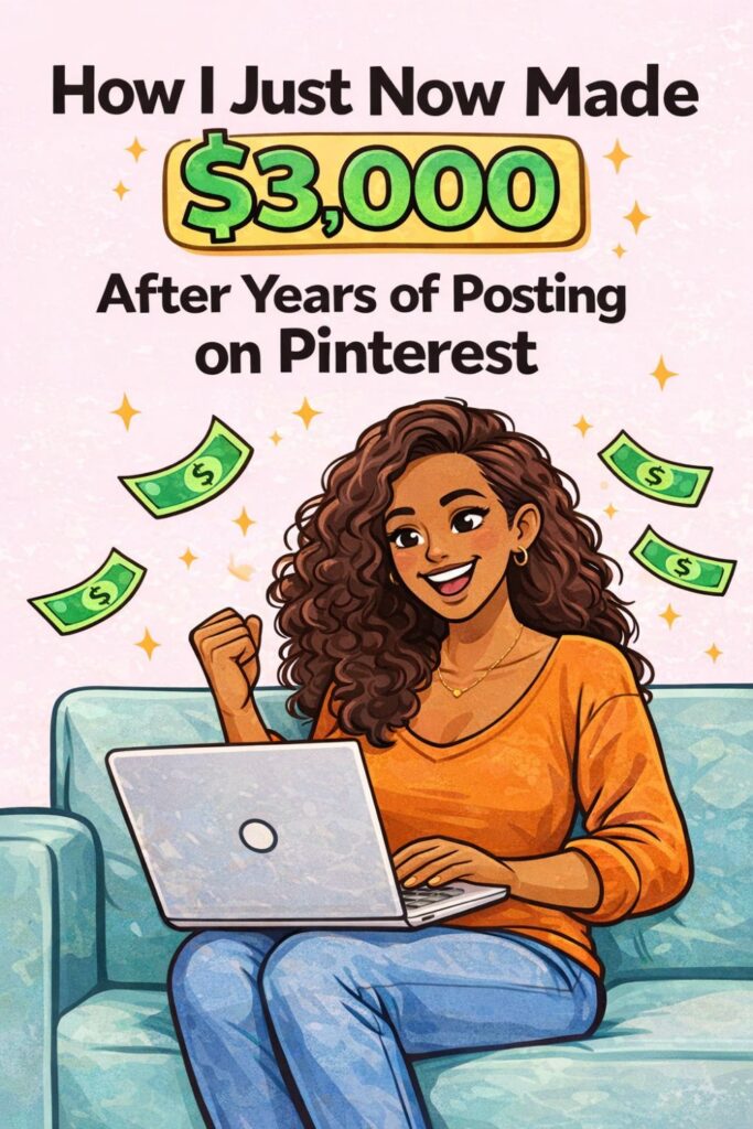 Cartoon-style Pinterest pin featuring a smiling woman sitting on a teal couch using a laptop, celebrating earnings with floating dollar bills around her. Bold text reads “How I Just Now Made $3,000 After Years of Posting on Pinterest,” with bright colors, thick outlines, and an eye-catching, vibrant design.
