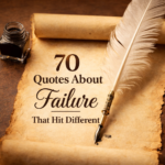 Square featured image with a vintage writing setup showing a feather quill pen, ink bottle, and aged parchment scroll on a wooden surface. Centered text reads “70 Quotes About Failure That Hit Different,” creating a classic, reflective, and inspirational tone.