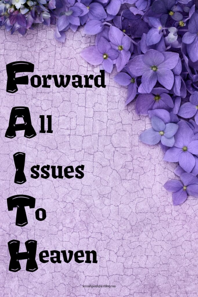 Purple floral background with delicate blossoms along the top and right side, featuring a stylized vertical message that reads “Faith: Forward All Issues To Heaven” in bold black lettering, set against a textured lavender backdrop with a small website link at the bottom.