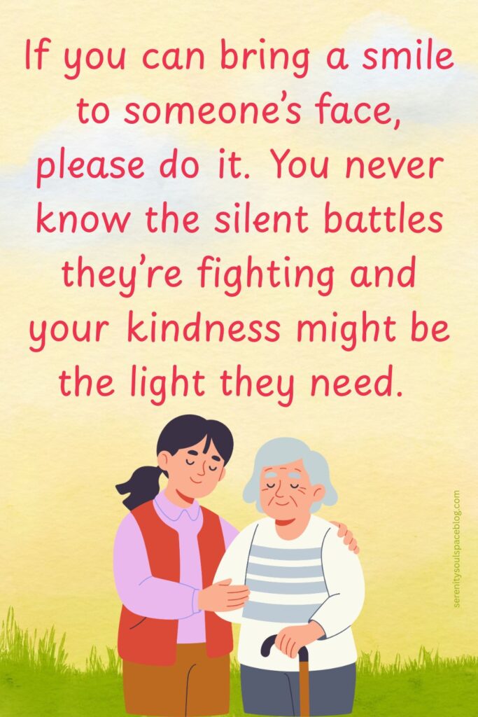 Illustrated image of a younger woman comforting an elderly woman with a cane, paired with an inspirational quote about kindness, bringing a smile to others, and being a light during someone’s silent struggles.