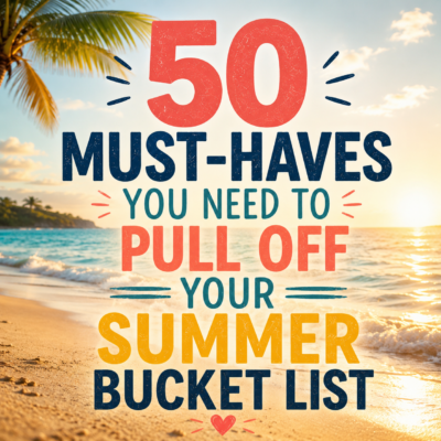 Realistic tropical beach sunset scene with palm leaves framing the sky and bold colorful text reading “50 Must-Haves You Need to Pull Off Your Summer Bucket List” over ocean waves and sandy shoreline.