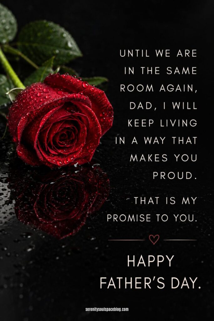 Memorial Father’s Day Pinterest pin featuring a single red rose covered in water droplets resting on a glossy black reflective surface. Elegant white text shares a heartfelt message to a father in heaven about living in a way that would make him proud, ending with “Happy Father’s Day.” The design uses a dramatic black-and-red color palette with a reflective, remembrance-themed atmosphere.