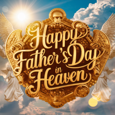 Golden “Happy Father’s Day in Heaven” emblem surrounded by angel wings and heavenly clouds, with radiant sunlight shining through the sky and white angels in the background. The ornate 3D design features elegant gold lettering against a bright celestial backdrop, creating a spiritual and memorial-themed Father’s Day tribute.