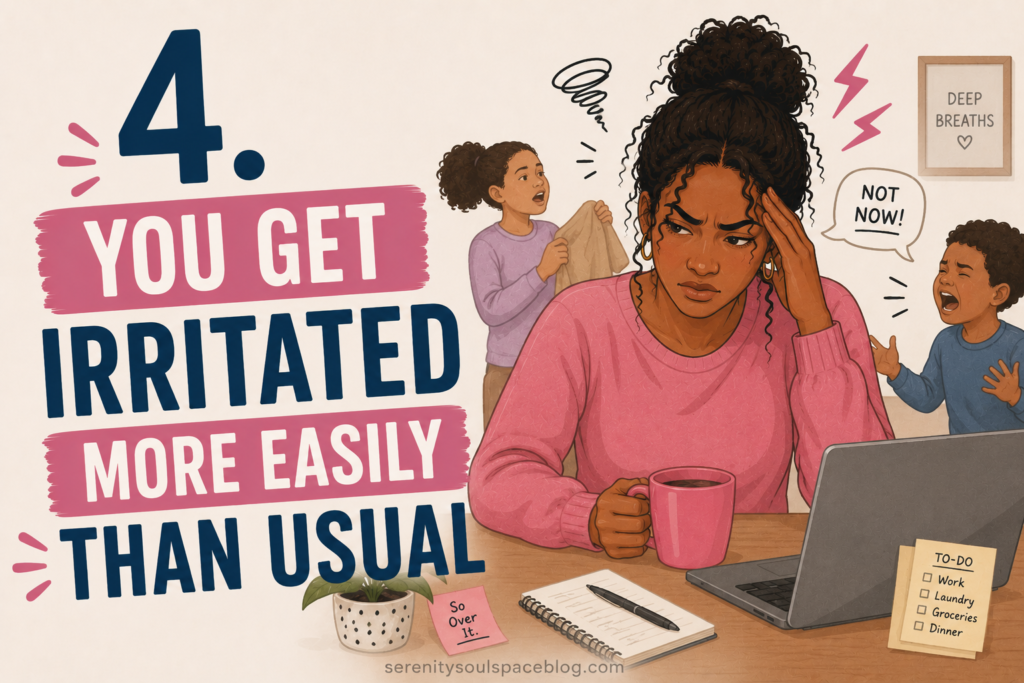 Landscape emotional wellness infographic showing an irritated woman sitting at a desk with a laptop and coffee mug while covering her temple in frustration. Children in the background are demanding attention, and a to-do list sits nearby. Large text reads, “4. You Get Irritated More Easily Than Usual,” illustrating a common sign of emotional exhaustion.