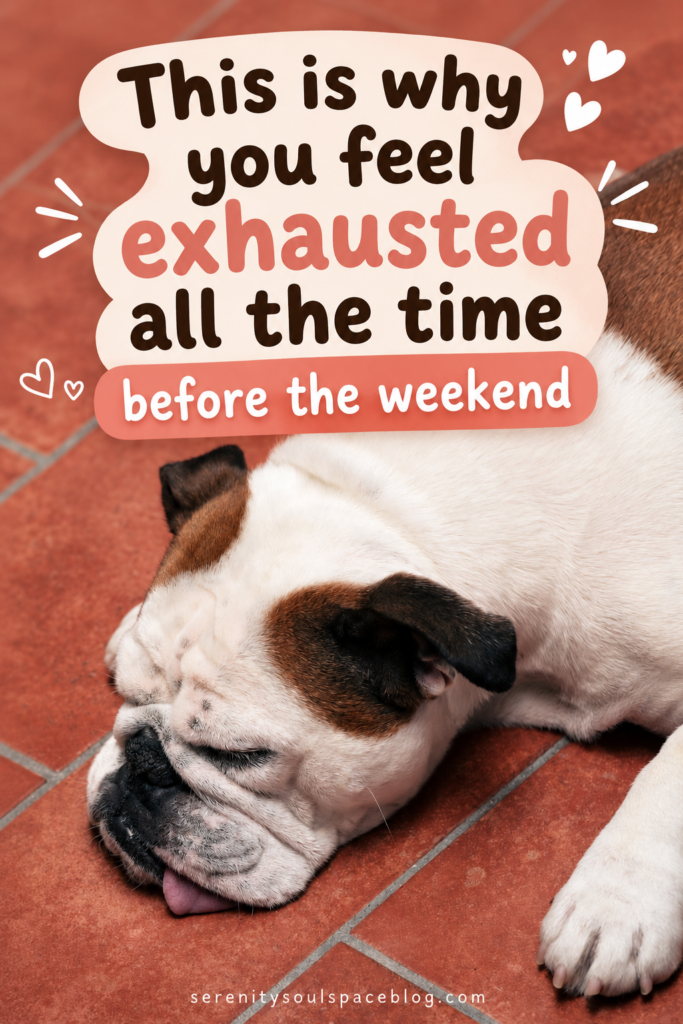 Sleeping English bulldog stretched out on a terracotta tile floor with its tongue slightly sticking out. A large cream-colored speech-bubble style text box sits above the dog with playful, rounded lettering that reads, “This is why you feel exhausted all the time before the weekend.” The word “exhausted” is highlighted in coral pink for emphasis, surrounded by hand-drawn hearts and doodle accents. The overall design has a warm, cozy, lighthearted feel that visually represents end-of-week fatigue.