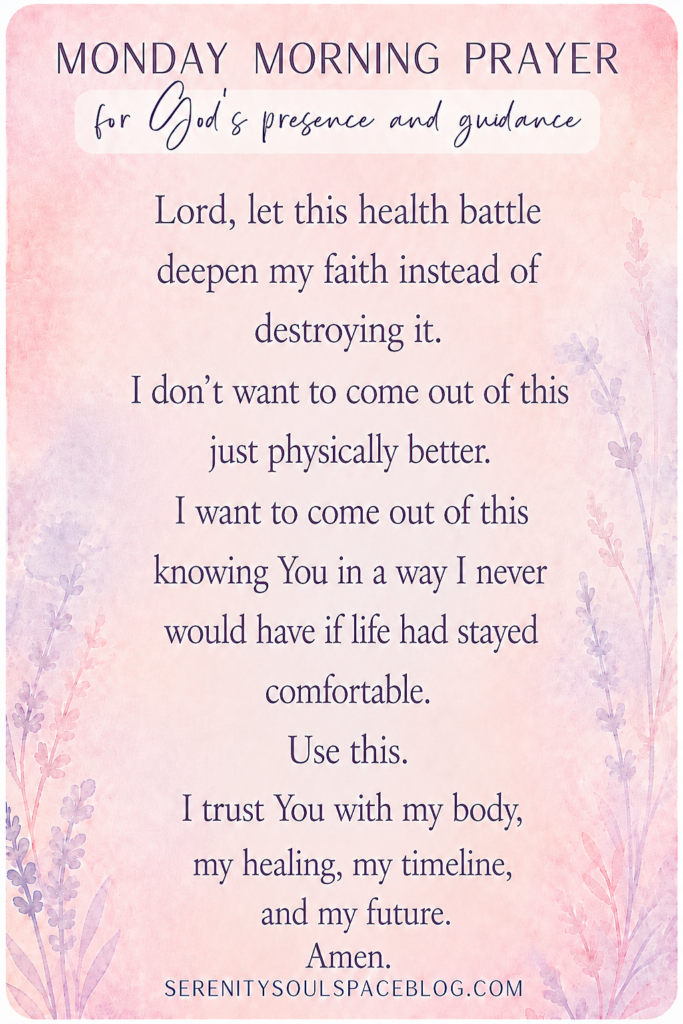 Monday morning prayer graphic with a soft pink and lavender watercolor background, delicate floral accents along the sides, and an inspirational prayer about trusting God through a health battle. The pin features elegant script and serif fonts and the heading “Monday Morning Prayer for God’s Presence and Guidance"