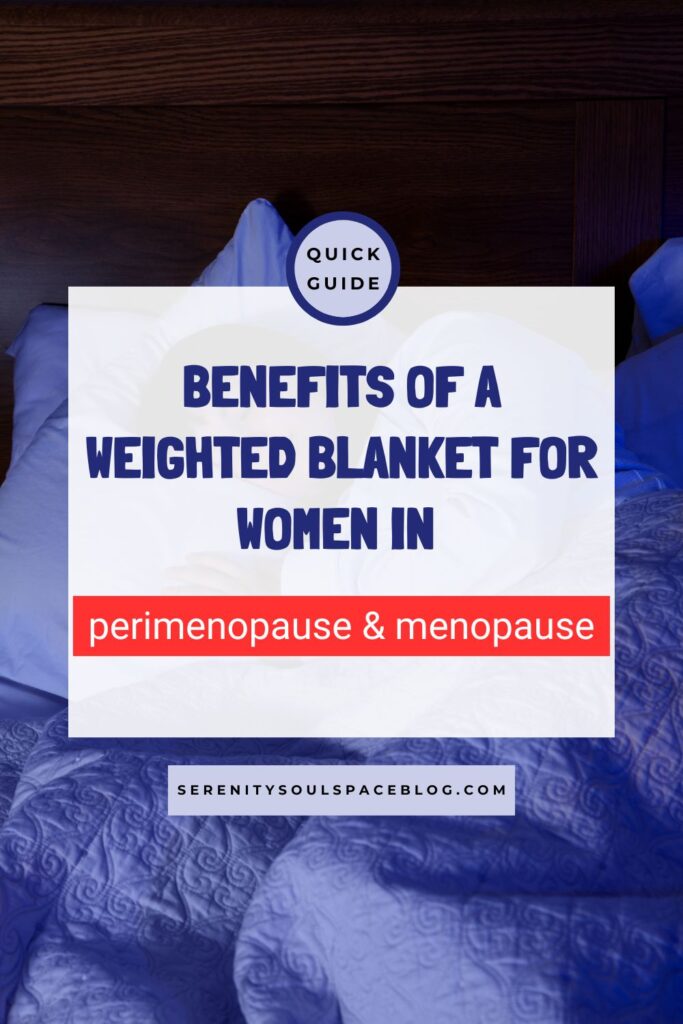 Pinterest pin showing a blue weighted blanket spread across a bed with a large white text box overlay. The text reads, "Benefits of a Weighted Blanket for Women in Perimenopause & Menopause," highlighting how weighted blankets may support better sleep, relaxation, and comfort during menopause.