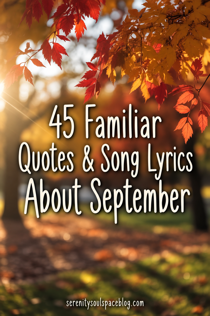 Autumn Pinterest pin featuring sunlit red and orange leaves with the title “45 Familiar Quotes & Song Lyrics About September” in tall cream lettering.