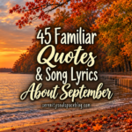 45 Familiar Quotes & Song Lyrics About September Autumn lakeside sunset with orange trees and the title “45 Familiar Quotes & Song Lyrics About September” in cream lettering.