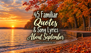 Autumn lakeside sunset with orange trees and the title “45 Familiar Quotes & Song Lyrics About September” in cream lettering.