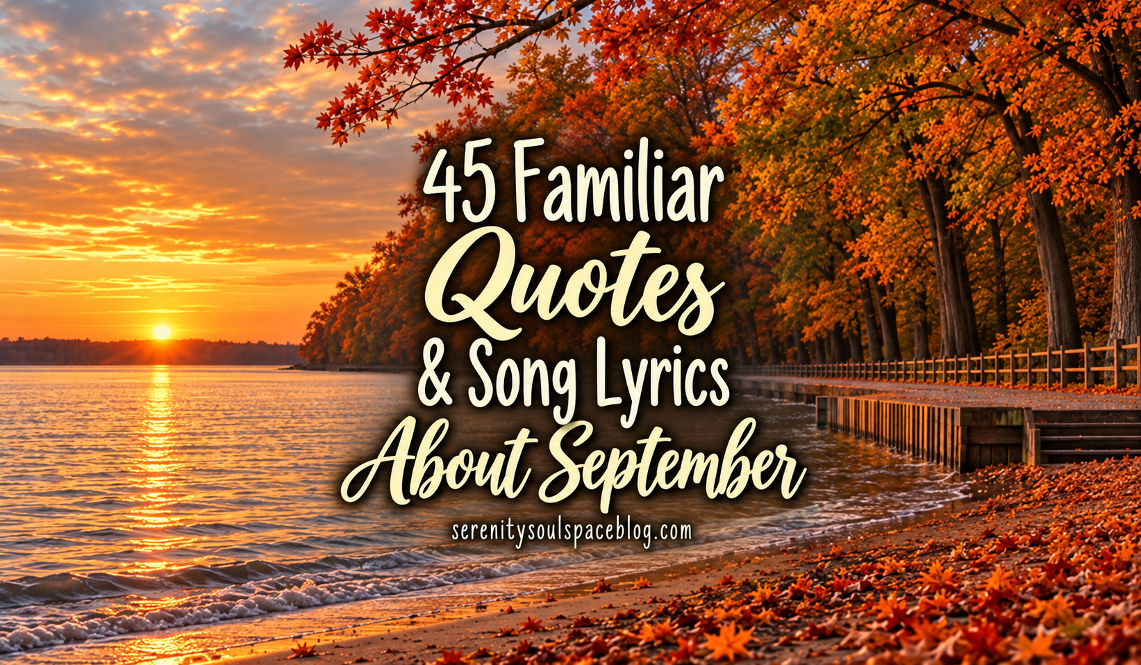 Autumn lakeside sunset with orange trees and the title “45 Familiar Quotes & Song Lyrics About September” in cream lettering.